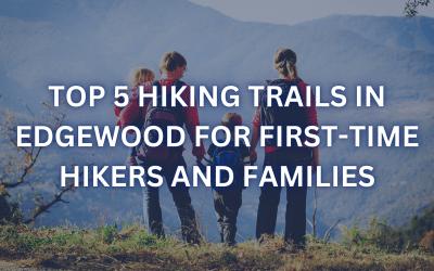 Top 5 Hiking Trails in Edgewood for First-Time Hikers and Families