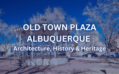 Old Town Plaza Albuquerque: Architecture, History & Heritage