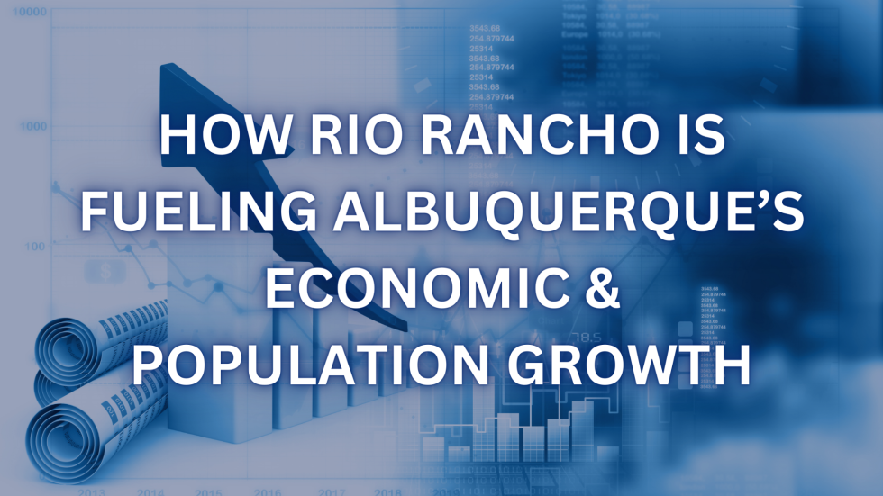 How Rio Rancho is Fueling Albuquerque’s Economic & Population Growth ...
