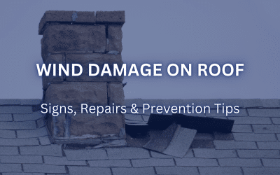 Wind Damage on Roof: Signs, Repairs & Prevention Tips