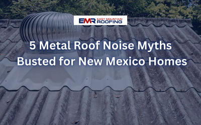 5 Metal Roof Noise Myths Busted for New Mexico Homes