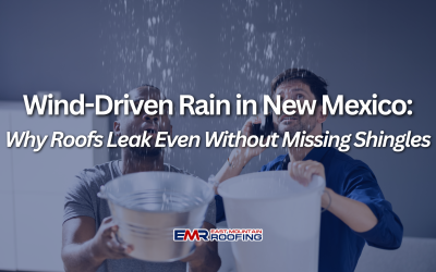 Roofs Leak During New Mexico Windstorms (Even Without Shingle Damage)
