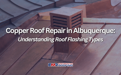 Copper Roof Repair in Albuquerque: Understanding Roof Flashing Types