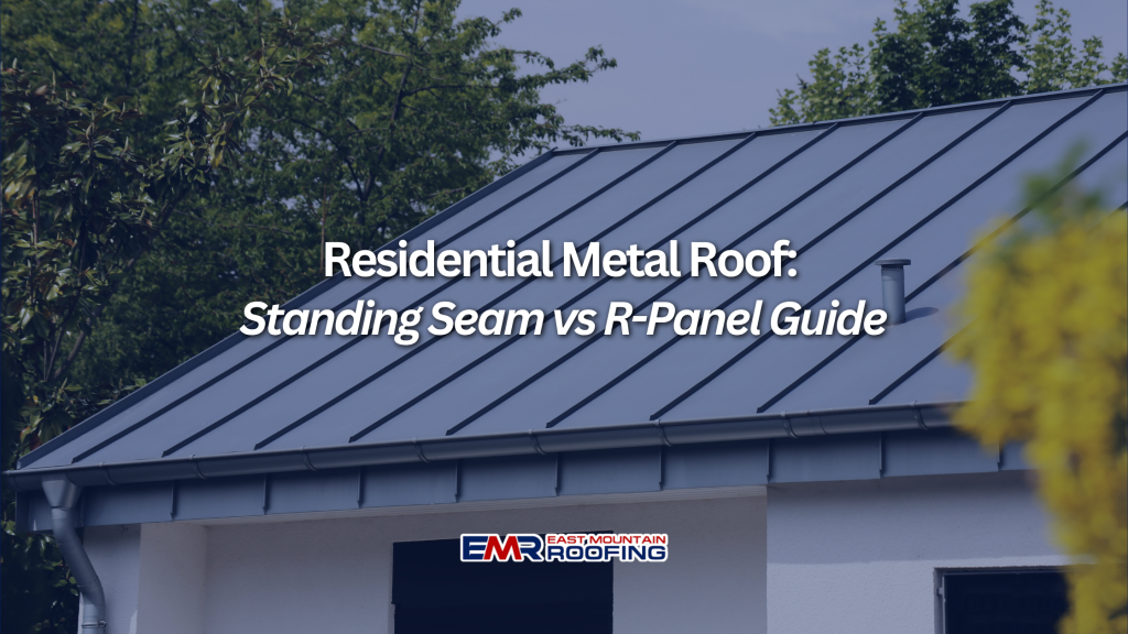 Residential Metal Roof: Standing Seam vs R-Panel Guide - East Mountain ...